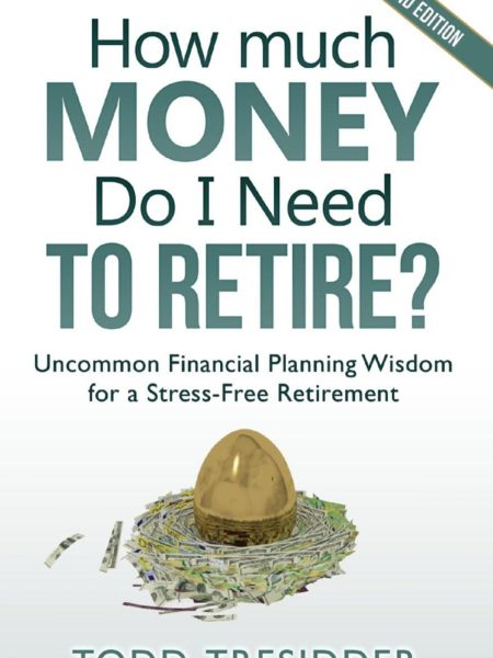 How Much Money Do I Need to Retire by Todd Tresidder