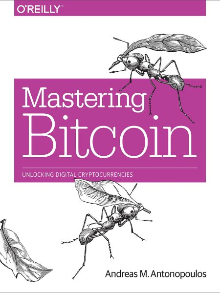 Mastering Bitcoin by Andreas M. Antonopoulos