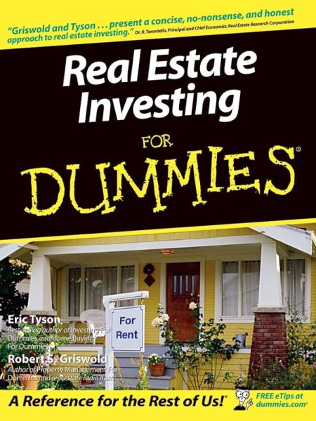 Real Estate Investing for Dummies by Eric Tyson and Robert S. Griswold