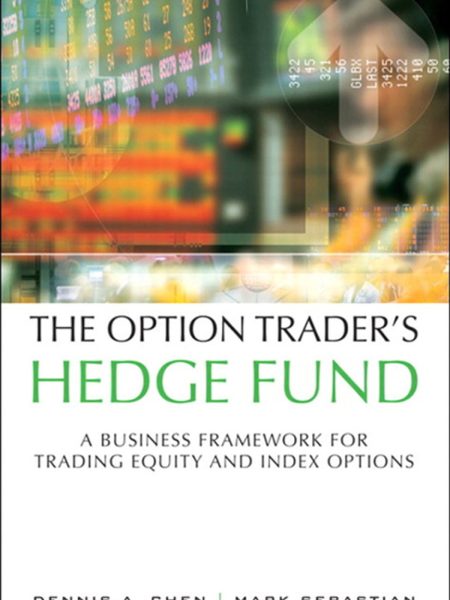 The Option Trader's Hedge Fund by Mark Sebastian and Dennis A. Chen