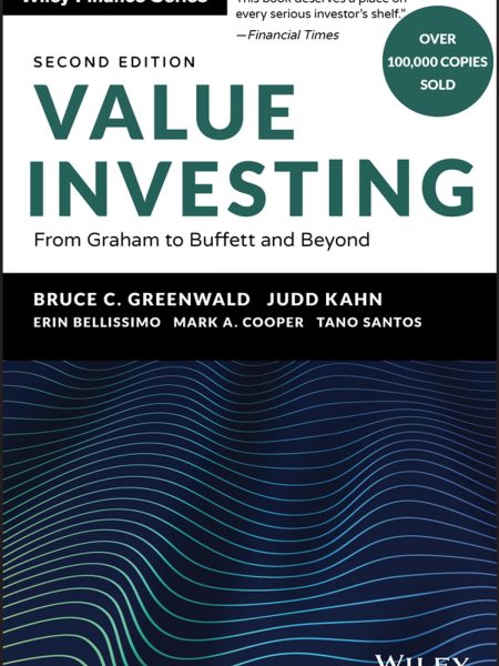 Value Investing From Graham to Buffett and Beyond by Bruce Greenwald